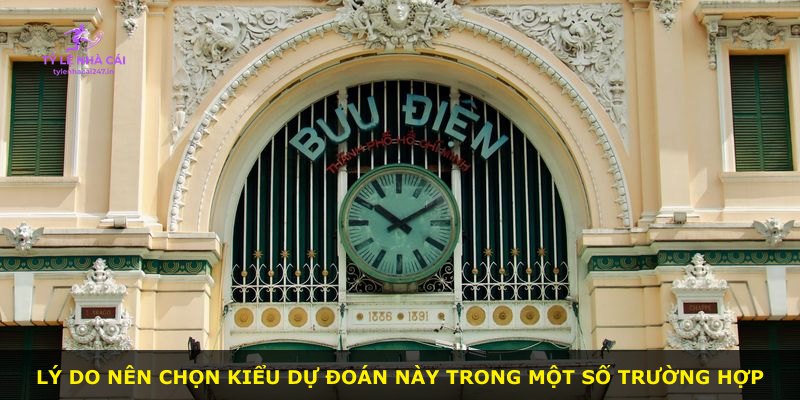 Lý do nên chọn kiểu dự đoán này trong một số trường hợp