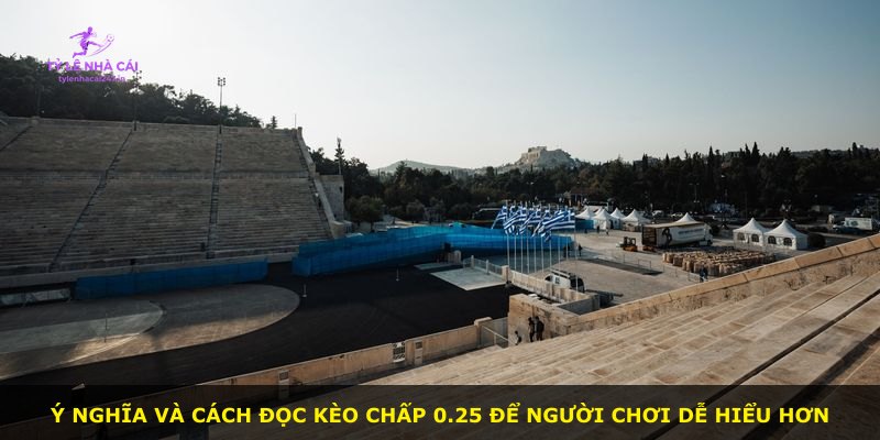 Ý nghĩa và cách đọc Kèo Chấp 0.25 để người chơi dễ hiểu hơn