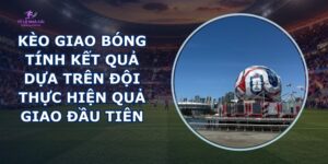 Kèo Giao Bóng
