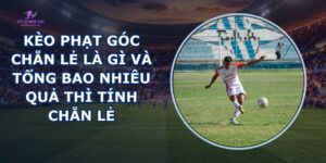 Kèo Phạt Góc Chẵn Lẻ