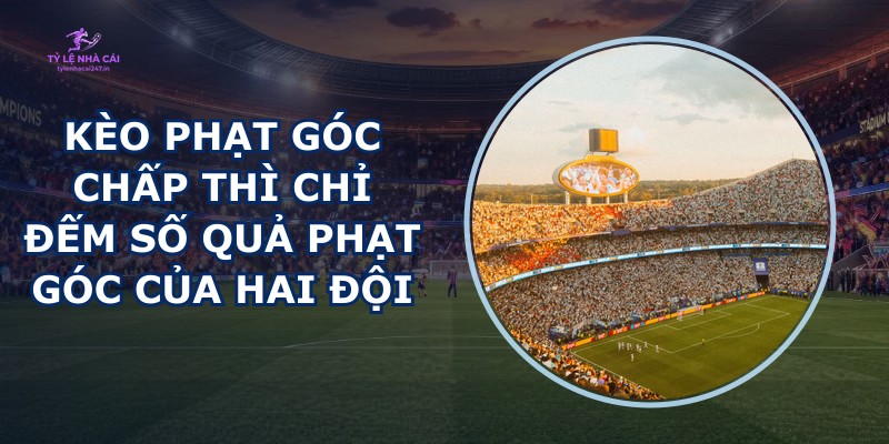 Kèo Phạt Góc Chấp
