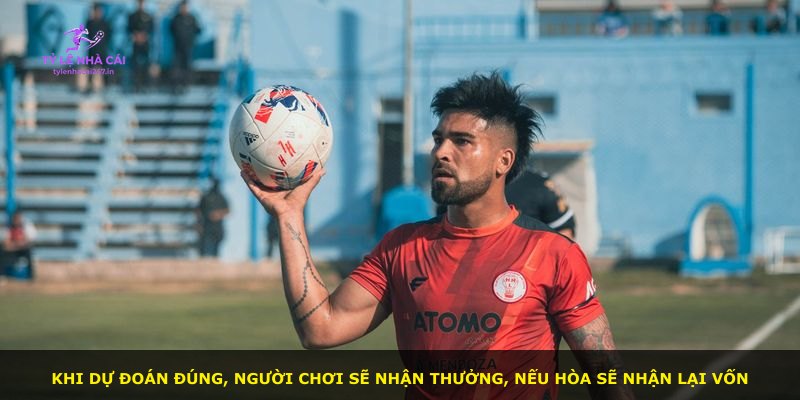 Khi dự đoán đúng, người chơi sẽ nhận thưởng, nếu hòa sẽ nhận lại vốn