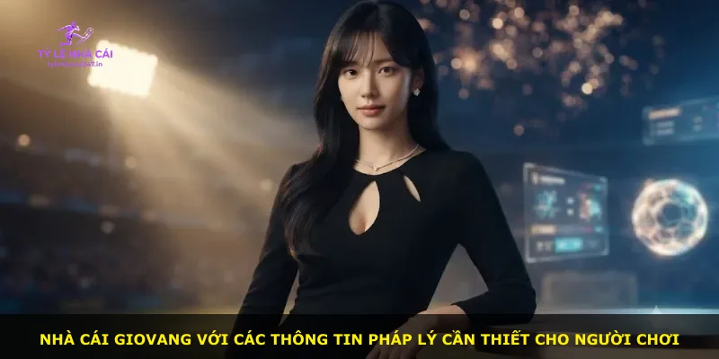 Nhà cái Giovang với các thông tin pháp lý cần thiết cho người chơi