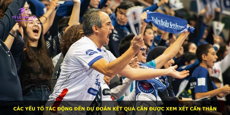 Các yếu tố tác động đến dự đoán kết quả cần được xem xét cẩn thận