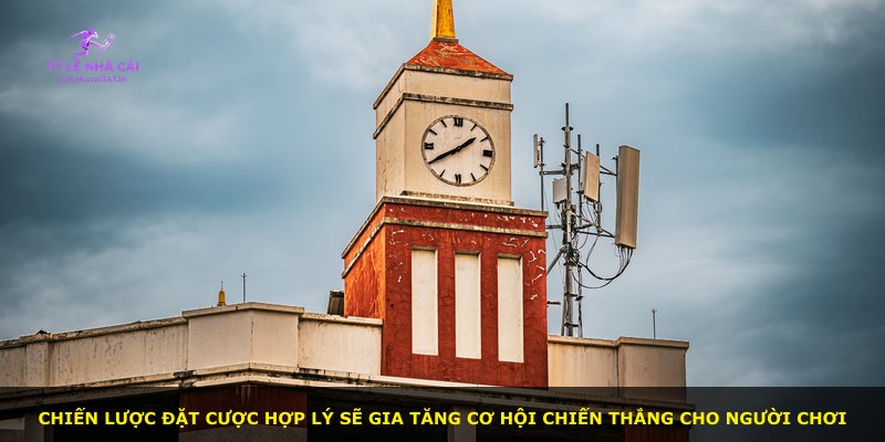 Chiến lược đặt cược hợp lý sẽ gia tăng cơ hội chiến thắng cho người chơi