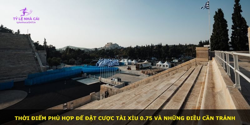 Thời điểm phù hợp để đặt cược Tài Xỉu 0.75 và những điều cần tránh