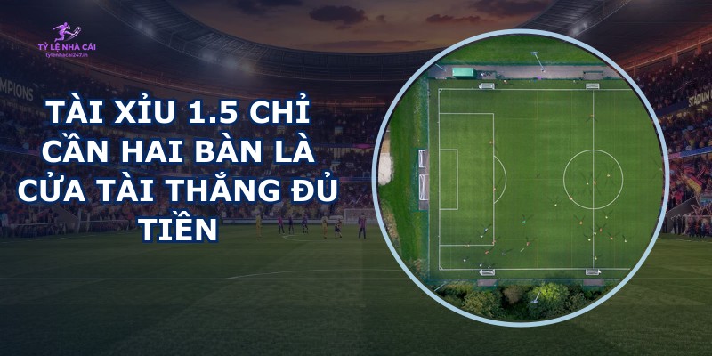 Tài Xỉu 1.5