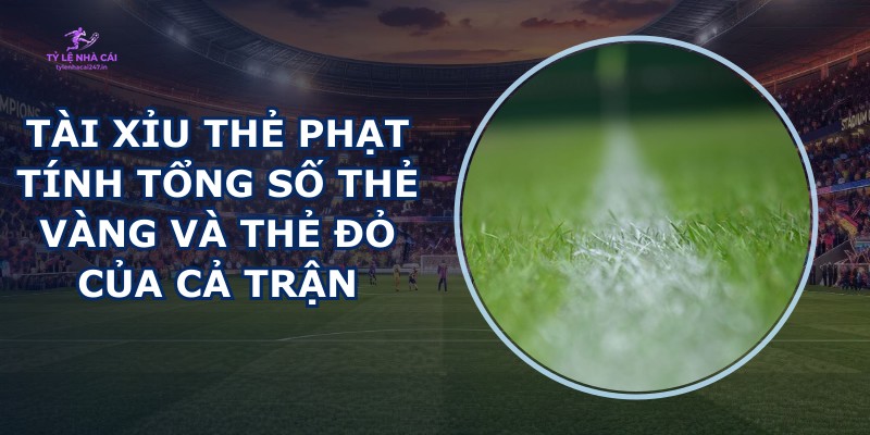 Tài Xỉu Thẻ Phạt