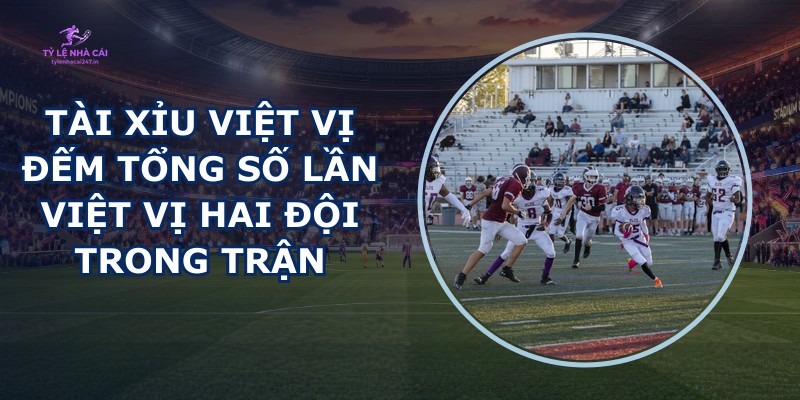 Tài Xỉu Việt Vị